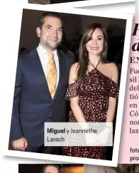  ??  ?? Miguel y Jeannethe Larach