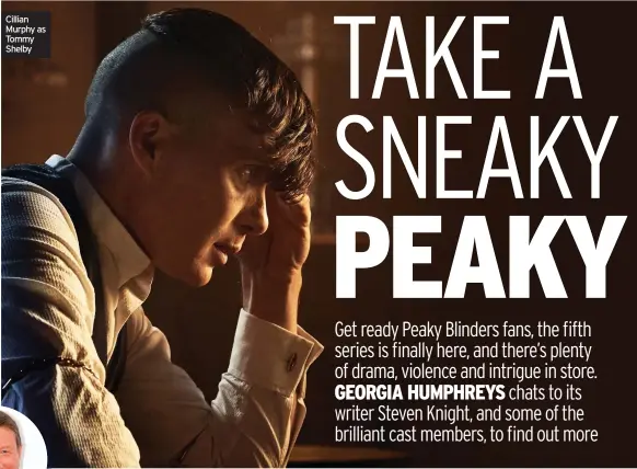  ??  ?? Cillian Murphy as Tommy Shelby