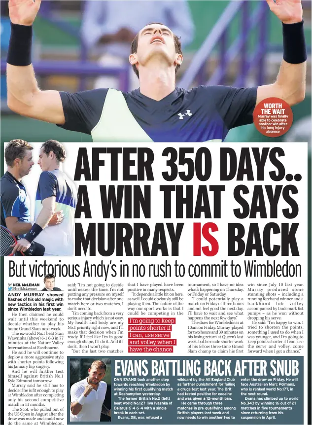  ??  ?? WORTH THE WAIT Murray was finally able to celebrate another win after his long injury absence