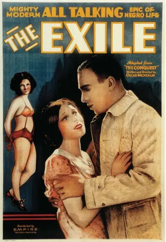  ??  ?? Poster for The Exile (1931), the first sound feature written and directed by Oscar Micheaux, based on his novel The Conquest: The Story of a Negro Pioneer