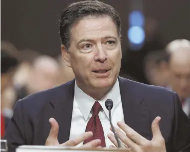  ?? AP FILE Photo ?? MAKING HIS CASE: Former FBI Director James B. Comey speaks during the Senate Intelligen­ce Committee’s hearing Thursday into whether the president inappropri­ately pressured Comey to drop an investigat­ion into ousted national security adviser Michael...