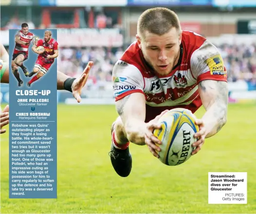  ?? PICTURES: Getty Images ?? Streamline­d: Jason Woodward dives over for Gloucester