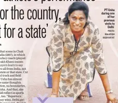  ?? PHOTO: RAAJESSH KASHYAP/HT ?? PT Usha during one of her previous visits to Delhi