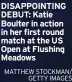  ?? MATTHEW STOCKMAN/ GETTY IMAGES ?? DISAPPOINT­ING DEBUT: Katie Boulter in action in her first round match at the US Open at Flushing Meadows