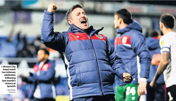  ?? JMP/Rogan
Thomson ?? Bristol City head coach Lee Johnson celebrates following last month’s victory atIpswich