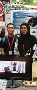  ??  ?? KETIKA sertai Ekspo Halal Malaysia 2019 di Pusat Konvensyen Kuala Lumpur (KLCC).