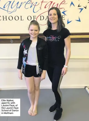  ??  ?? Ellie Walker, aged 10, with Lauren Faye, of the Lauren Faye School of Dance in Meltham