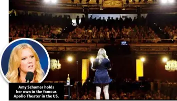  ?? ?? Amy Schumer holds her own in the famous Apollo Theater in the US.