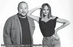  ?? ?? David Chang and Chrissy Teigen star in “Chrissy and Dave Dine Out”