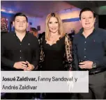  ??  ?? Josué Zaldivar, Fanny Sandoval y Andrés Zaldivar