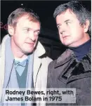  ??  ?? Rodney Bewes, right, with James Bolam in 1975