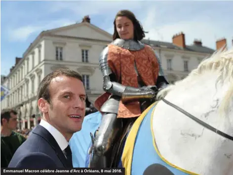  ??  ?? Emmanuel Macron célèbre Jeanne d'arc à Orléans, 8 mai 2016.