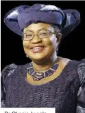  ??  ?? Dr Okonjo-Iweala