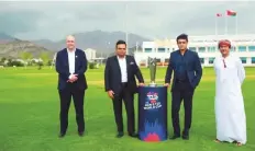  ?? Courtesy: ICC ?? From left: Geoff Allardice, Acting Chief Executive of ICC, Jay Shah and Sourav Ganguly, secretary and president of BCCI and Pankaj Khimji, Oman Cricket chairman, with the trophy.