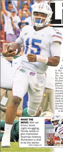  ?? Getty Images (2) ?? MAKE THE MOVE: With vet Emory Jones (right) struggling, Florida needs to give impressive freshman Anthony Richardson a shot to be the starter.