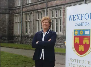 ??  ?? Dr Karen Hennessy who takes the reins at the Institute of Technology Carlow’s Wexford Campus.