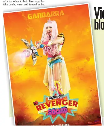  ??  ?? Vice Ganda as Gandarra in “The Revenger Squad”