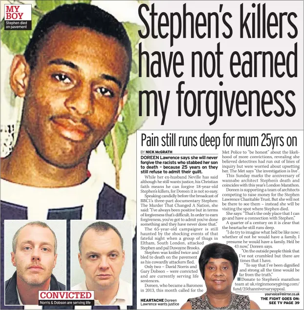  ??  ?? MY BOY
Stephen died on pavement
CONVICTED
Norris & Dobson are serving life
HEARTACHE Doreen Lawrence wants justice