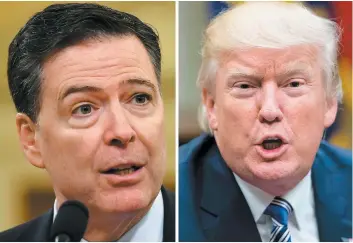  ?? PHOTOS D’ARCHIVES ?? L’ex-patron du FBI James Comey (à gauche) n’est pas tendre envers Donald Trump.