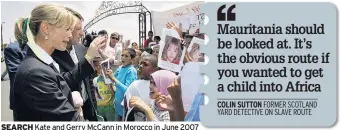  ??  ?? SEARCH Kate and Gerry Mccann in Morocco in June 2007