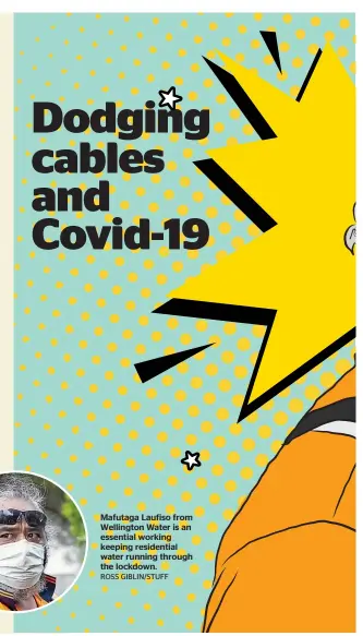  ?? ROSS GIBLIN/STUFF ?? Mafutaga Laufiso from Wellington Water is an essential working keeping residentia­l water running through the lockdown.