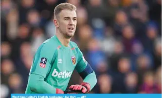  ??  ?? West Ham United’s English goalkeeper Joe Hart. — AFP