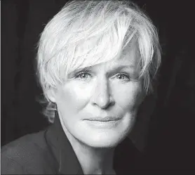  ??  ?? Glenn Close