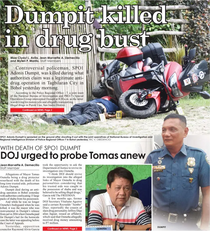  ?? RIC V. OBEDENCIO ?? SPO1 Adonis Dumpit is sprawled on the ground after shooting it out with the joint operatives of National Bureau of Investigat­ion and Regional Intelligen­ce Division of Police Regional Office-7 in Bohol yesterday.DUMPIT