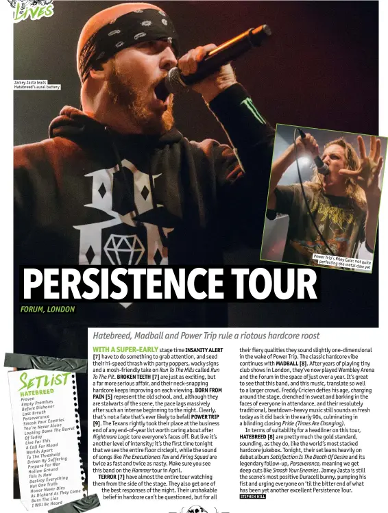  ??  ?? Jamey Jasta leads Hatebreed’s aural battery Power Tr ip’s
Riley Gale: perfecting not quite the metal claw
yet