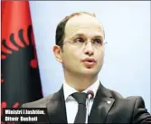  ??  ?? Ministri i Jashtëm, Ditmir Bushati