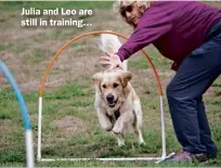  ??  ?? Julia and Leo are still in training…