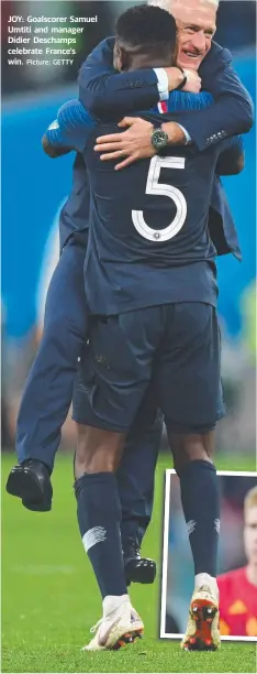  ?? Picture: GETTY ?? JOY: Goalscorer Samuel Umtiti and manager Didier Deschamps celebrate France’s win.