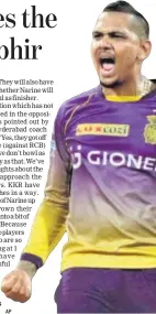  ?? AP ?? Sunil
Narine has flourished as opener.