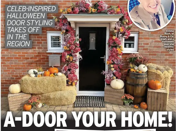  ?? ?? Emma Bush, of Bushy & Co, inset, and a Halloween door she recently styled