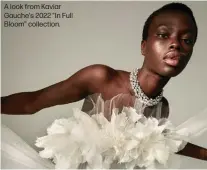  ?? ?? A look from Kaviar Gauche's 2022 "In Full Bloom" collection.