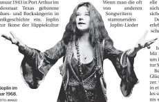  ?? FOTO: IMAGO ?? Janis Joplin im
Januar 1968.