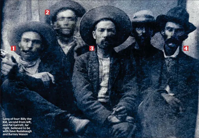  ??  ?? O2 O1 O3 O4 Gang of four: Billy the Kid, second from left, and Pat Garrett, far right, believed to be with Dave Rudabaugh and Barney Mason