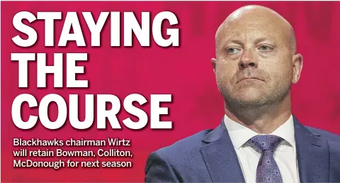  ?? AMR ALFIKY/AP ?? Bringing back general manager Stan Bowman means the Blackhawks are committed to retooling, not rebuilding, heading into next season.