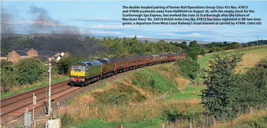  ?? CHRIS GEE ?? The double-headed pairing of former Rail Operations Group Class 47s Nos. 47815 and 47848 accelerate away from Hellifield on August 26, with the empty stock for the Scarboroug­h Spa Express, but worked the train to Scarboroug­h after the failure of ‘Merchant Navy’ No. 35018 British India Line. No. 47815 has been repainted in BR two-tone green, a departure from West Coast Railway’s usual maroon as carried by 47848.