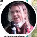  ?? ?? Ardent campaigner Greta Thunberg