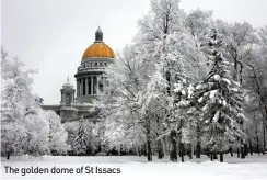  ??  ?? The golden dome of St Issacs