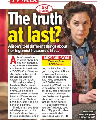  ??  ?? Determined... Alison’s desperate to find out the truth