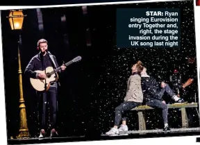  ??  ?? stAR: Ryan singing Eurovision entry Together and, right, the stage invasion during the UK song last night