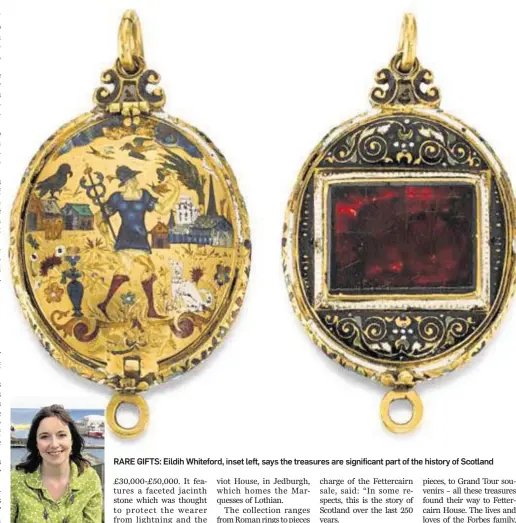  ??  ?? RARE GIFTS: Eildih Whiteford, inset left, says the treasures are significan­t part of the history of Scotland