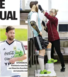  ??  ?? EFEMÉRIDE. Pastelaria russa fez um Messi de chocolate em tamanho real