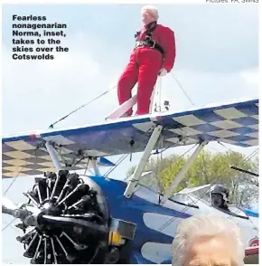  ?? Pictures: PA, SWNS ?? Fearless nonagenari­an Norma, inset, takes to the skies over the Cotswolds