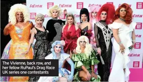  ??  ?? The Vivienne, back row, and her fellow RuPaul’s Drag Race UK series one contestant­s
■ Series 2 of RuPaul’s Drag Race UK is on BBC iPlayer, with new episodes landing on Thursdays