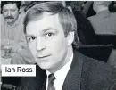  ??  ?? Ian Ross