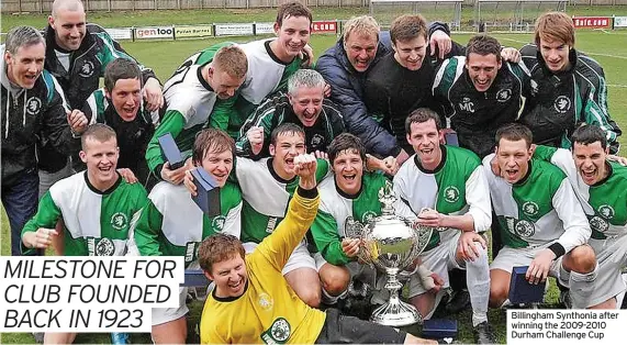  ?? ?? Billingham Synthonia after winning the 2009-2010 Durham Challenge Cup