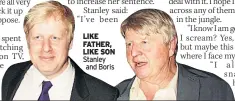  ??  ?? LIKE FATHER, LIKE SON Stanley and Boris